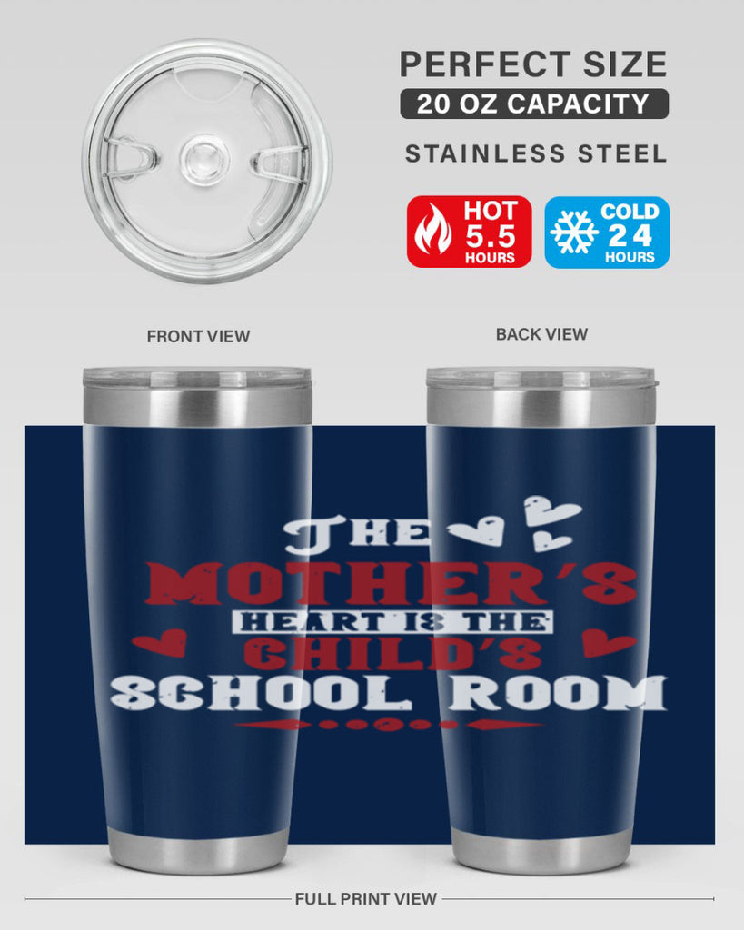 The mother’s heart is the child’s school room Style 15#- baby- Tumbler