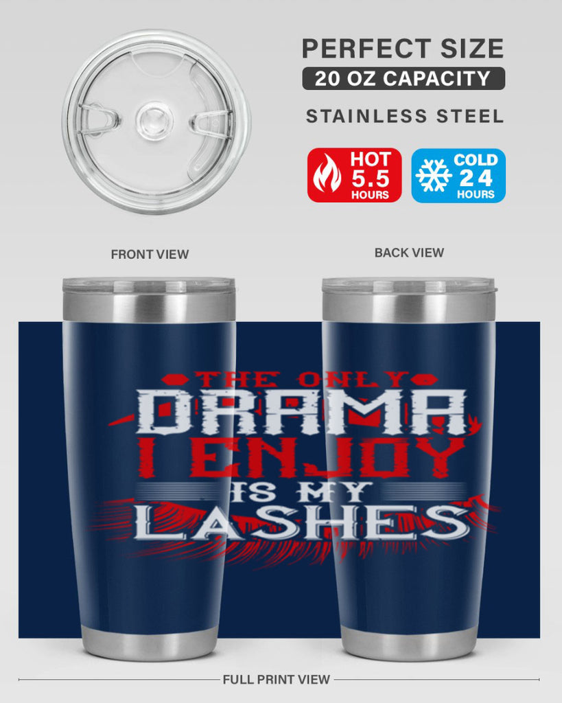 The only drama I enjoy is my lashes Style 182#- make up- Tumbler