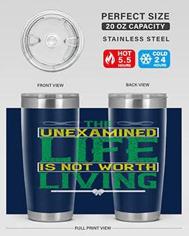 The unexamined life is not worth living Style 15#- self awareness- Tumbler