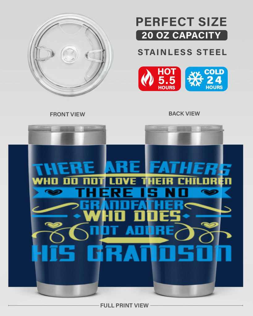 There are fathers who do not love their children 64#- grandpa - papa- Tumbler