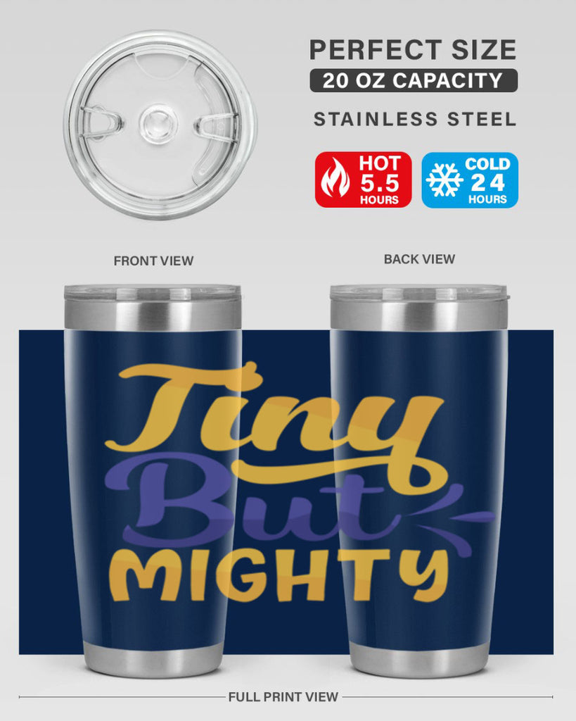 Tiny But Mighty Style 192#- baby- tumbler