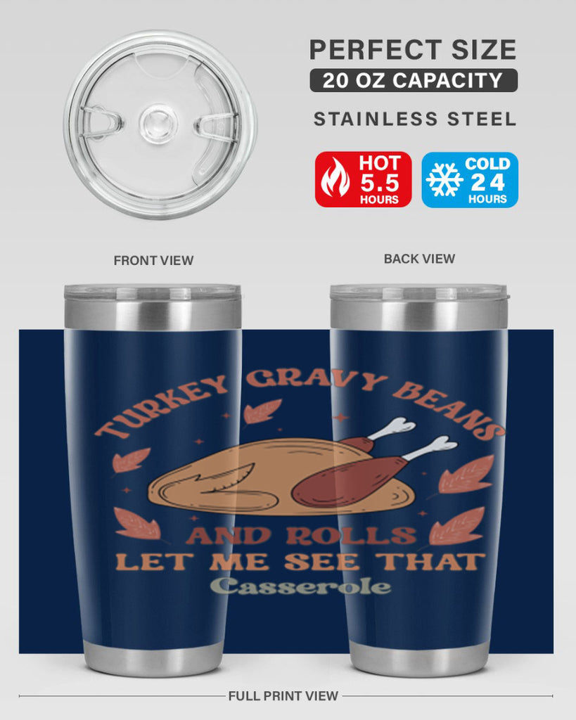 Turkey Gravy Beans And Rolls Let Me See That Casserole 623#- fall- Tumbler