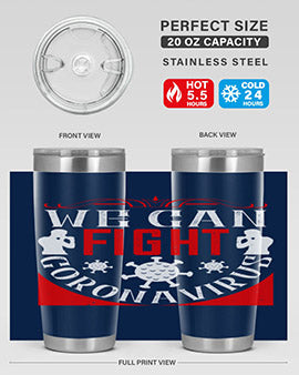We Can Fight CoronaVirus Style 10#- corona virus- Tumbler