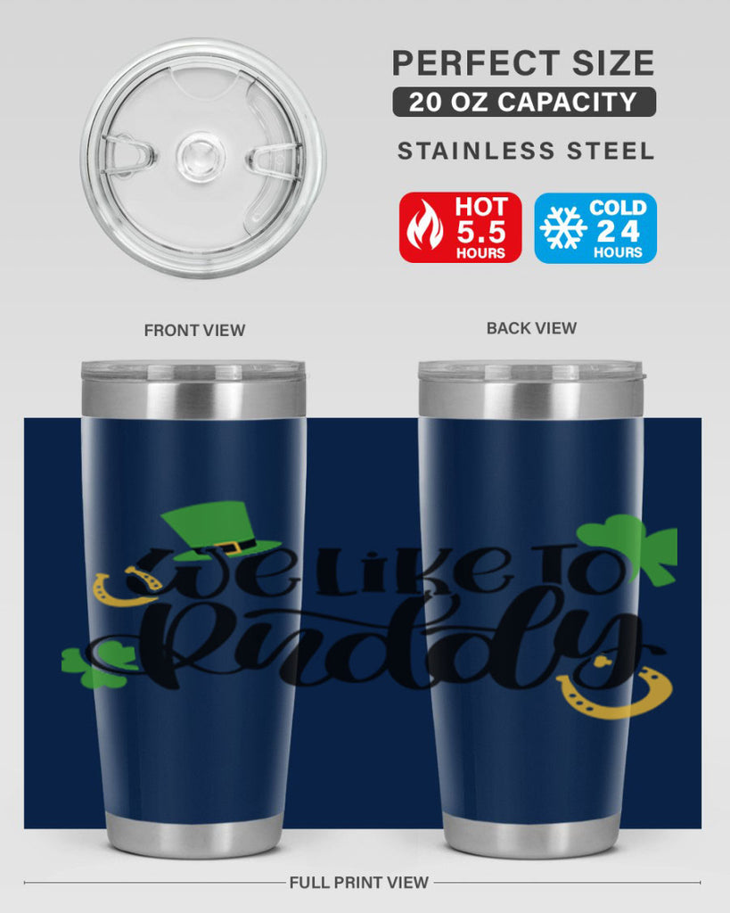 We Like To Puddy Style 18#- St Patricks Day- Tumbler