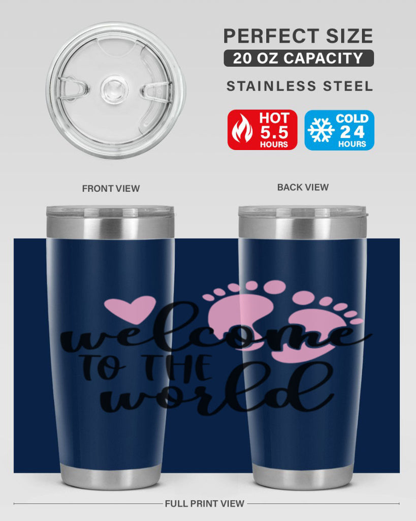 Welcome To The World Style 15#- baby- tumbler