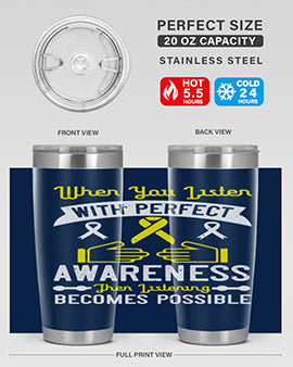 When you listen with perfect awareness then listening becomes possible Style 7#- self awareness- Tumbler