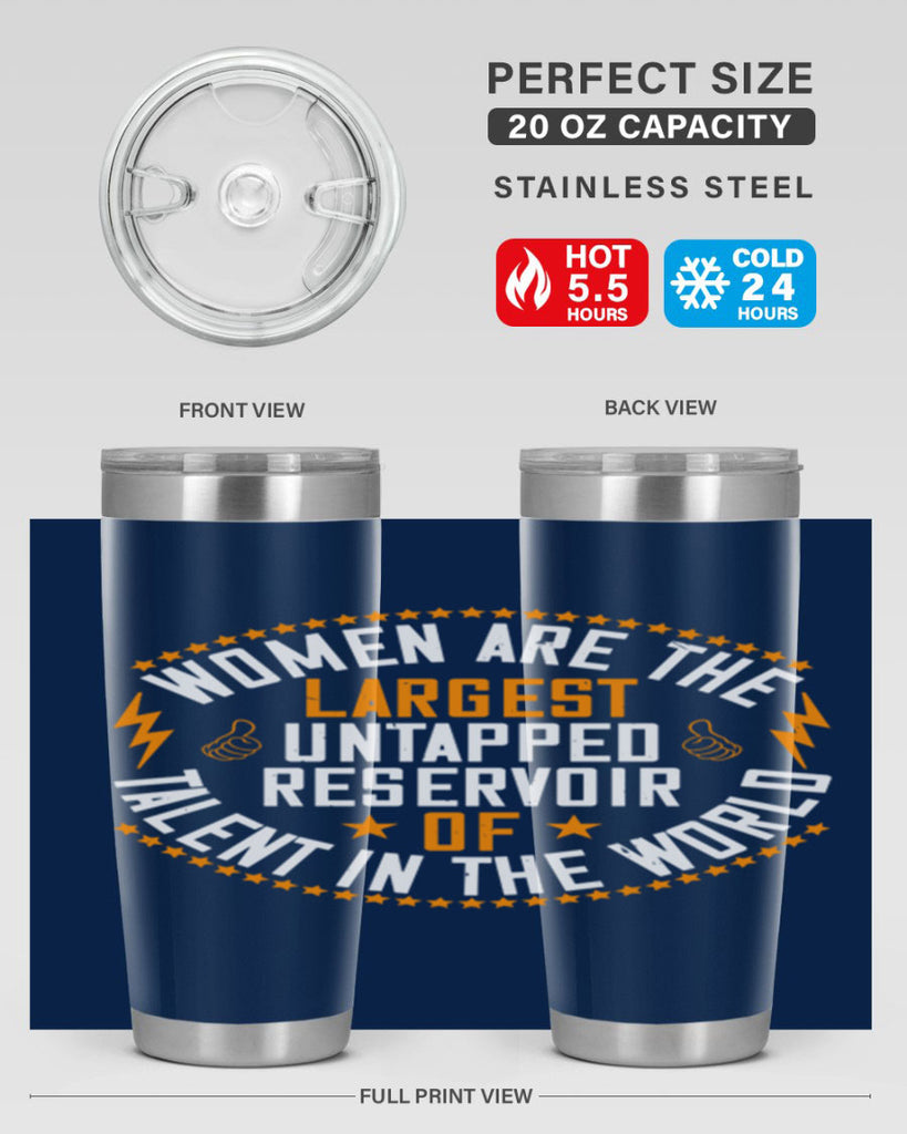 Women are the largest untapped reservoir of talent in the world Style 11#- womens day- Tumbler