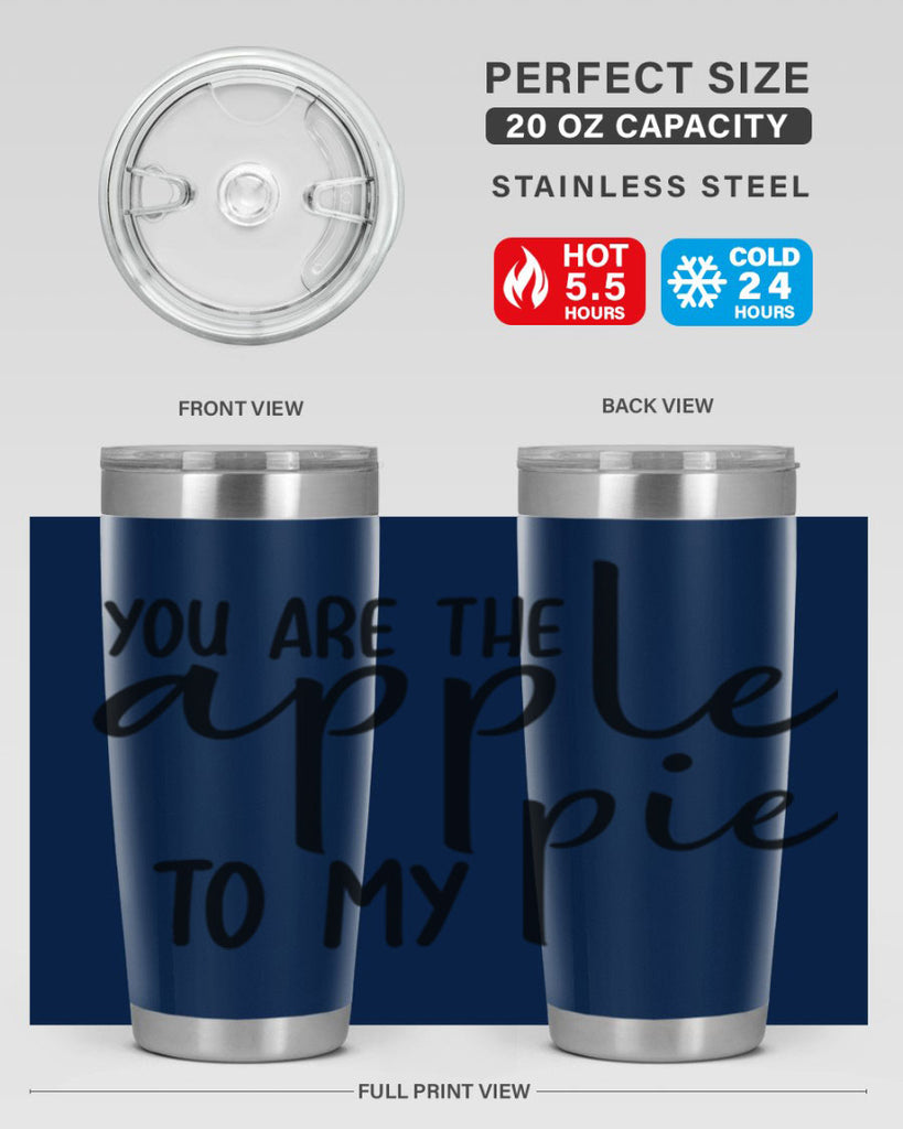 You Are The Apple To My Pie 653#- fall- Tumbler