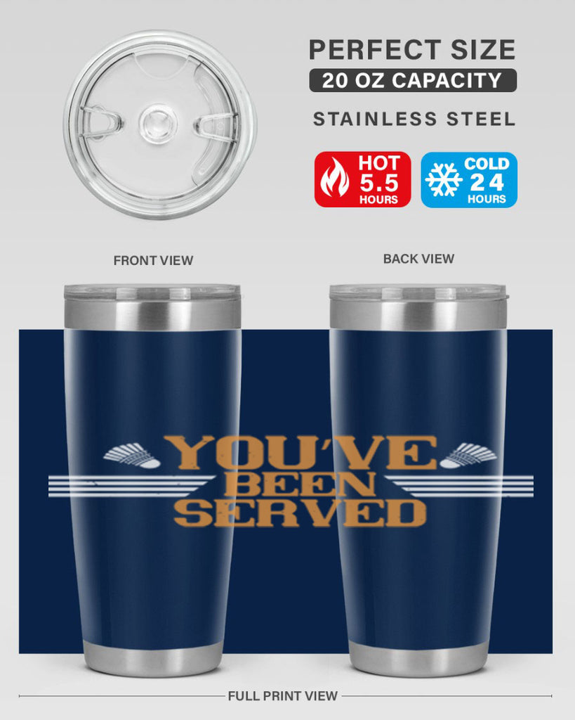 You’ve been served 1714#- badminton- Tumbler