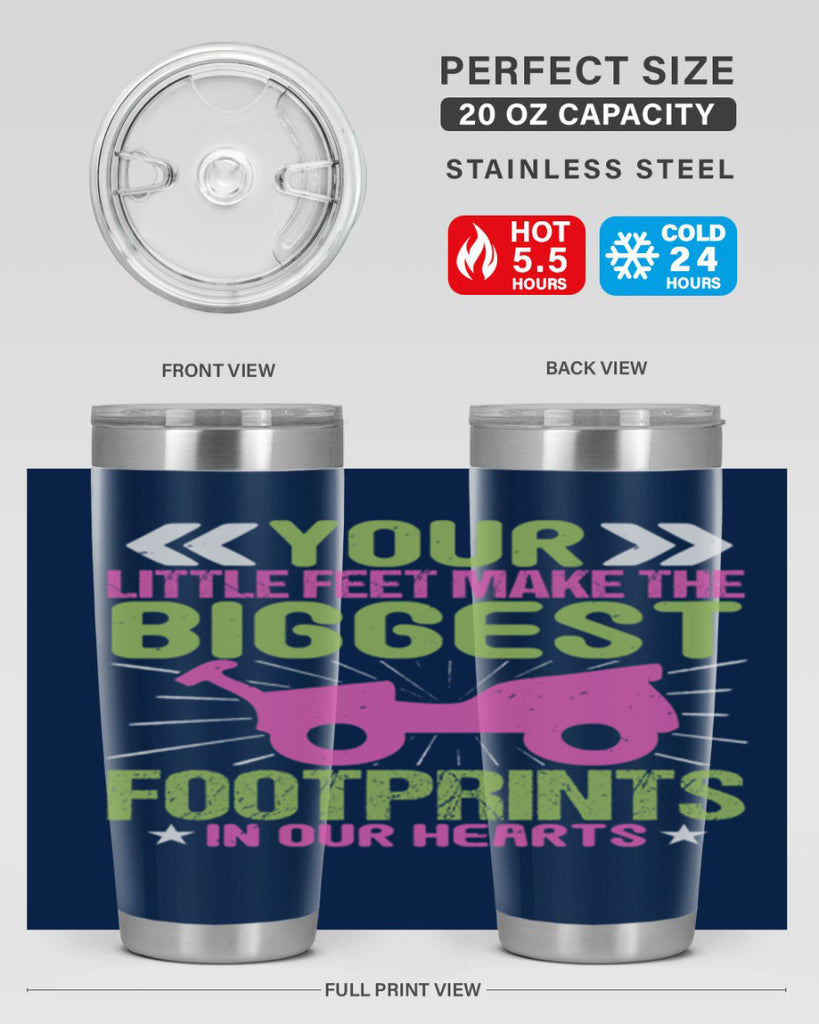 Your Litle feet me foot prints in our hearts Style 158#- baby- tumbler