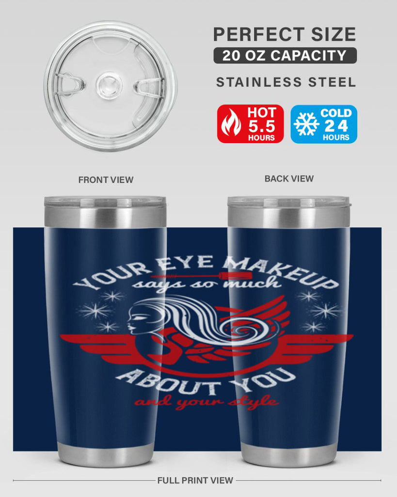 Your eye makeup says so much about you and your style Style 171#- make up- Tumbler