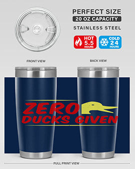 Zero ducks given Style 5#- duck- Tumbler