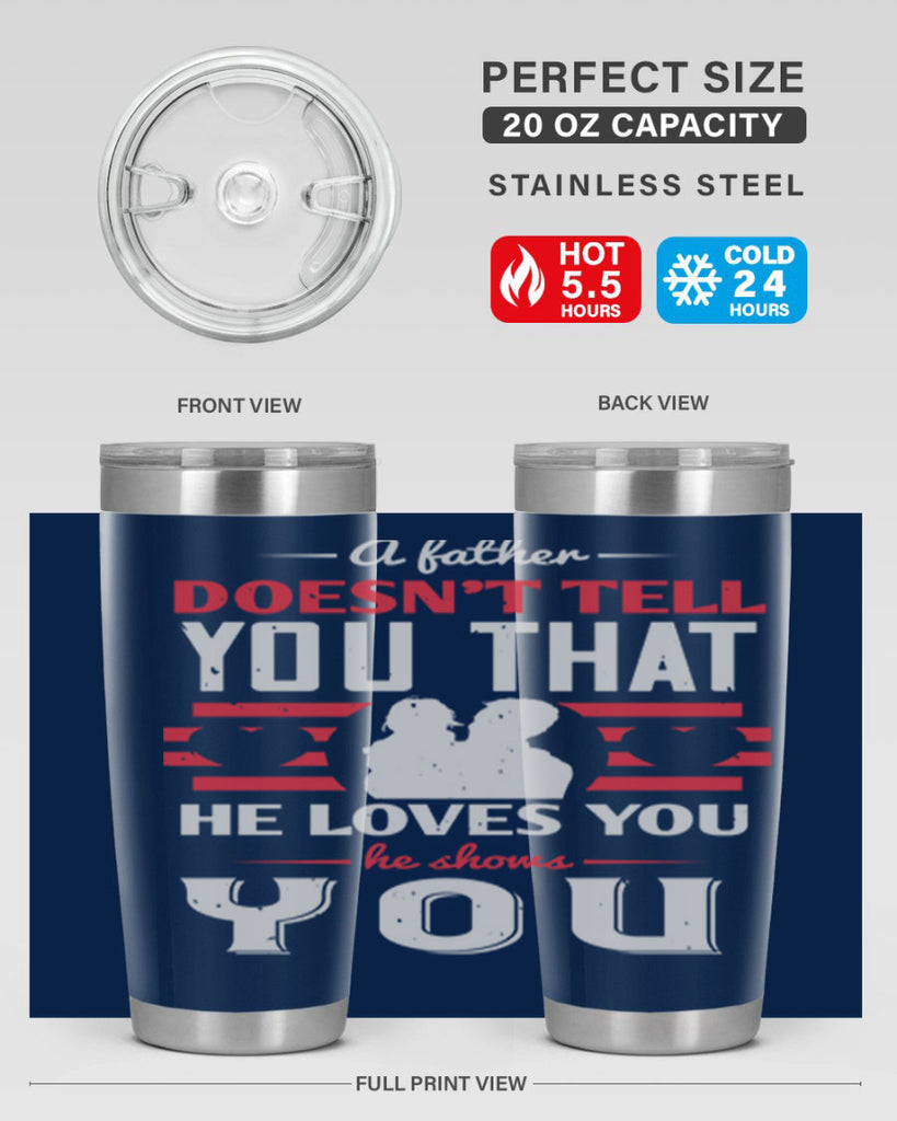 a father doesn’t tell you that 234#- fathers day- Tumbler