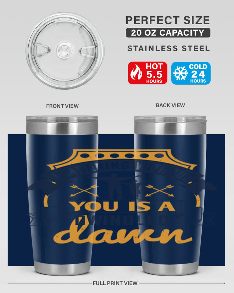 a morning without you is 263#- fathers day- Tumbler