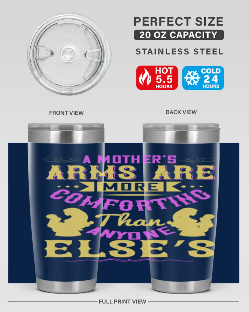 a mother’s arms are more comforting than anyone else’s 235#- mom- Tumbler