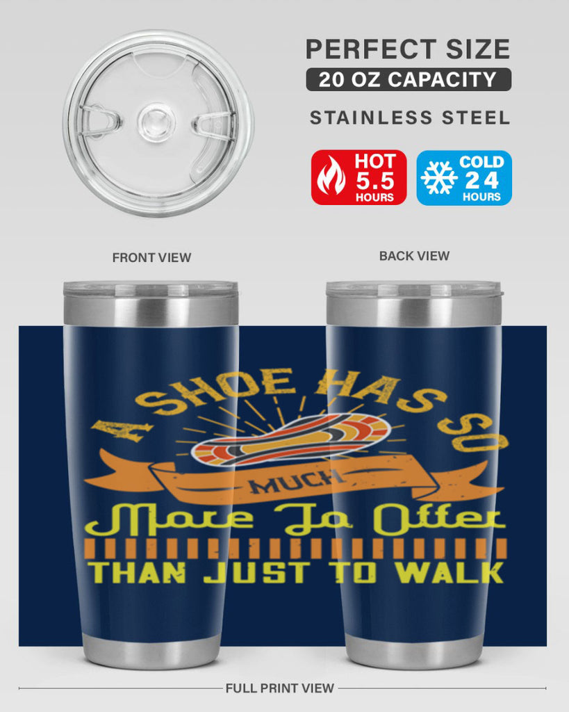 a shoe has so much more to offer than just to walk 96#- walking- Tumbler