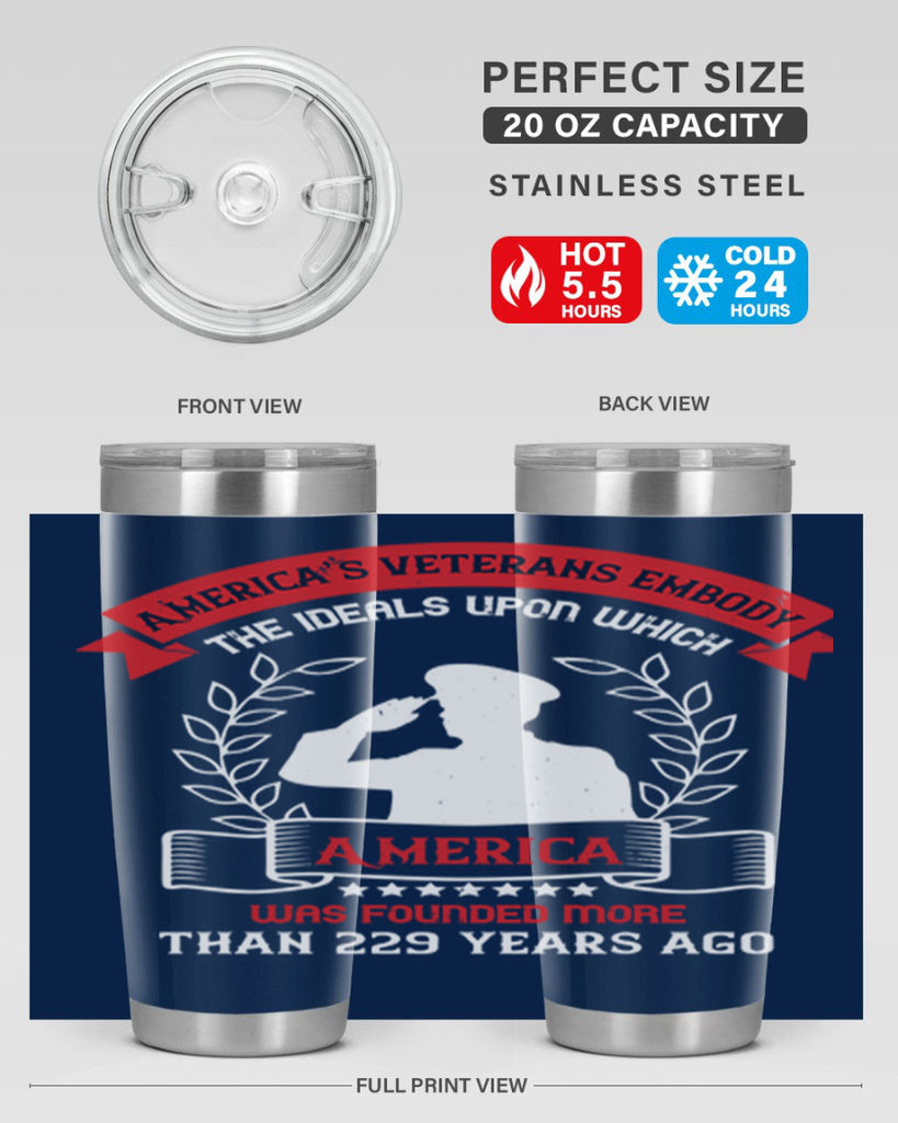 america’s veterans embody the ideals upon which america was founded more than years ago 76#- Veterns Day- Tumbler