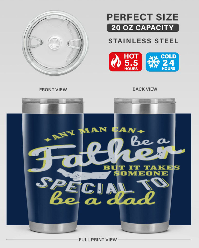 any man can be 257#- fathers day- Tumbler