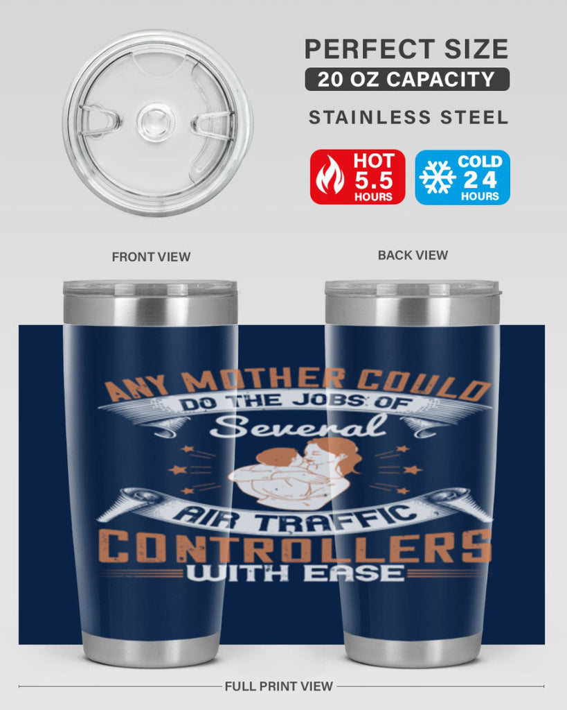 any mother could do the jobs of several air traffic controllers with ease 218#- mom- Tumbler