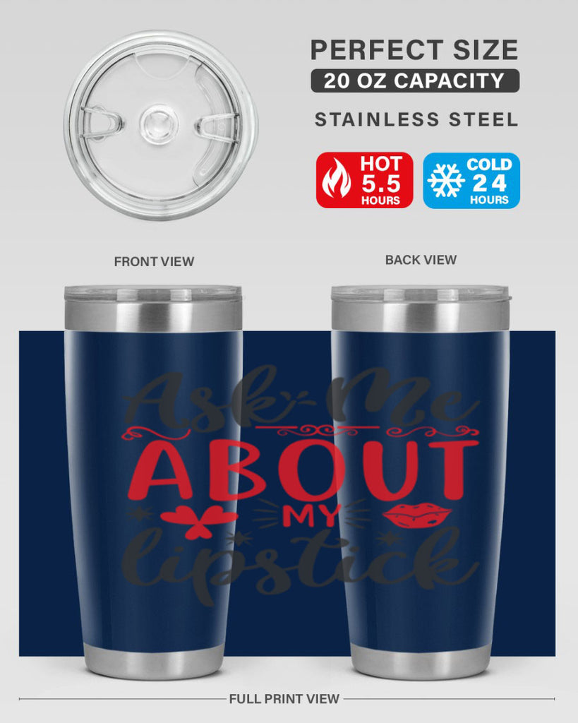 ask me about my lipstick Style 164#- make up- Tumbler