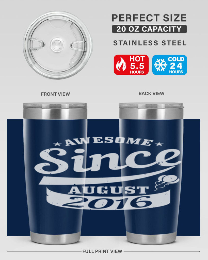 awesome since august Style 11#- birthday- tumbler