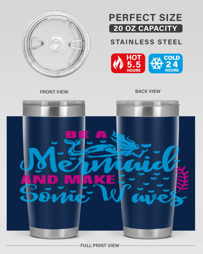 be a mermaid and make some waves 44#- mermaid- Tumbler
