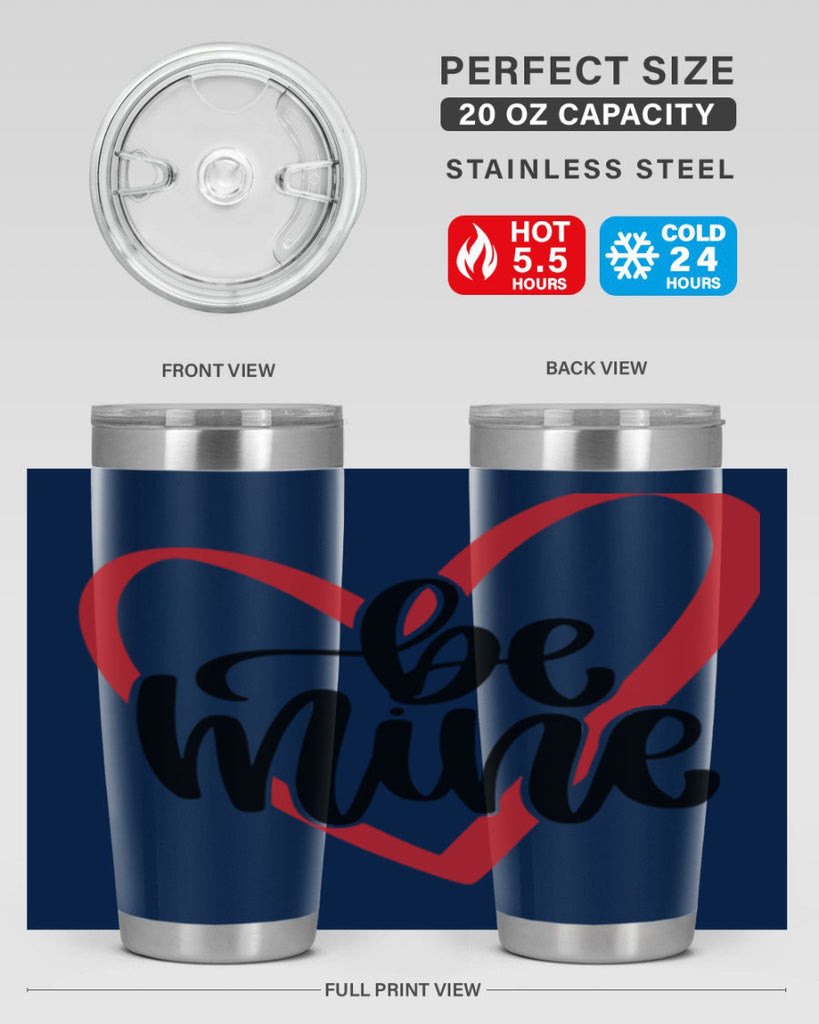be mine 29#- valentines day- Tumbler
