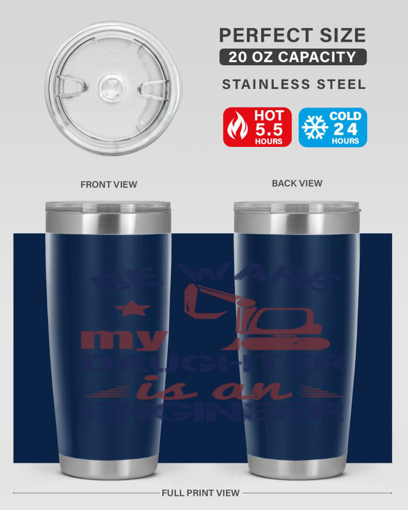 be ware my daughter is an engineer Style 28#- engineer- tumbler