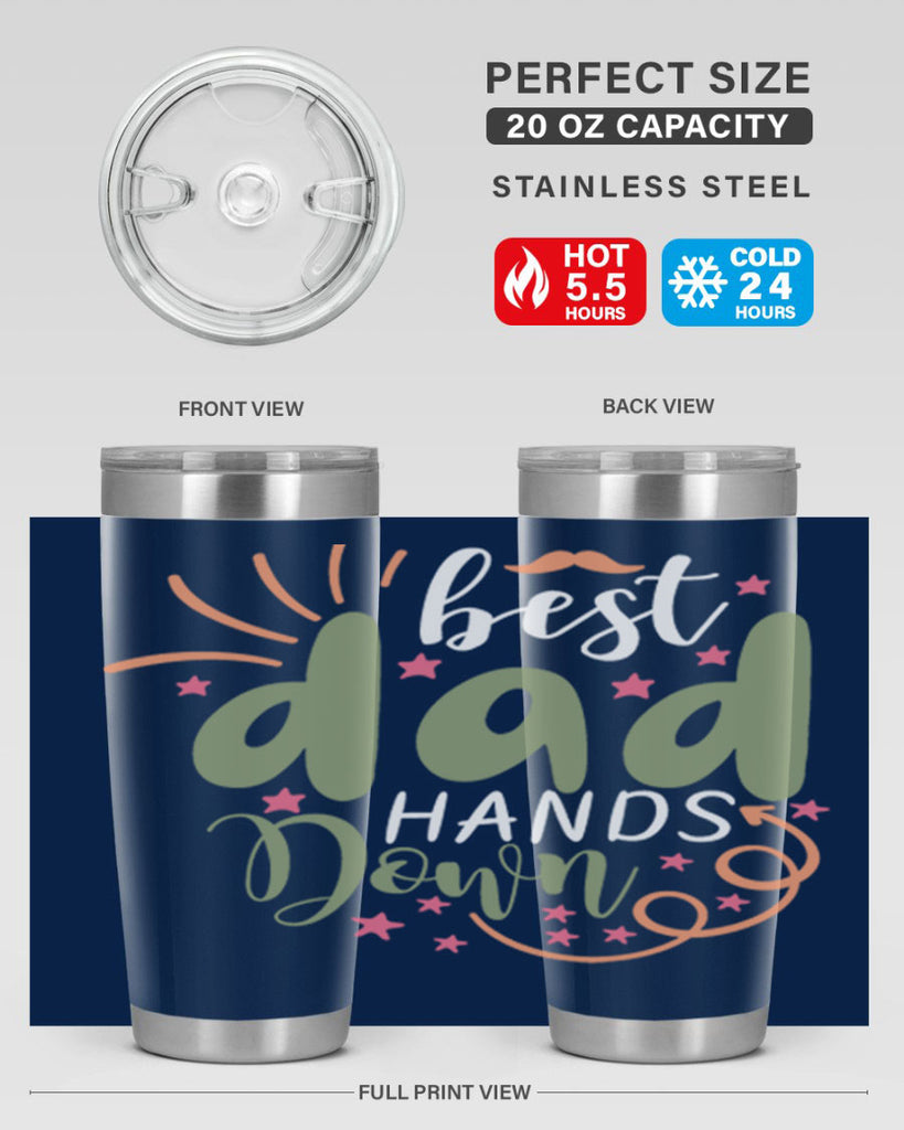 best dad hands down 107#- fathers day- Tumbler