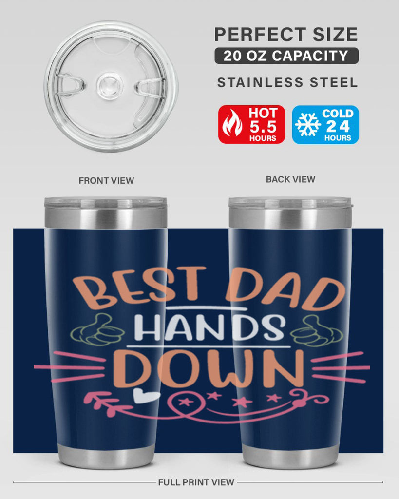 best dad hands down 108#- fathers day- Tumbler