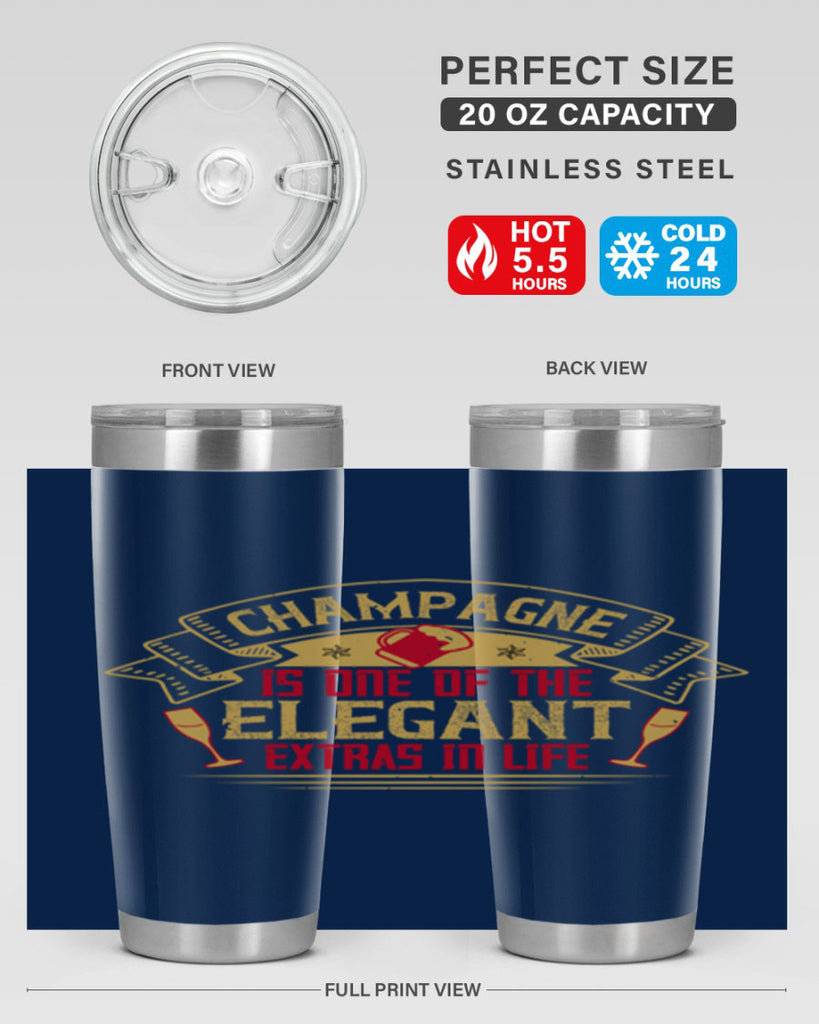 champagne is one of the elegant extras in life 9#- drinking- Tumbler