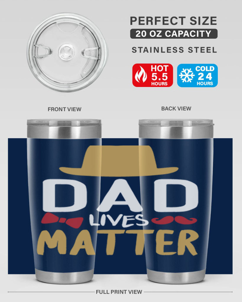 dad lives matter 103#- fathers day- Tumbler