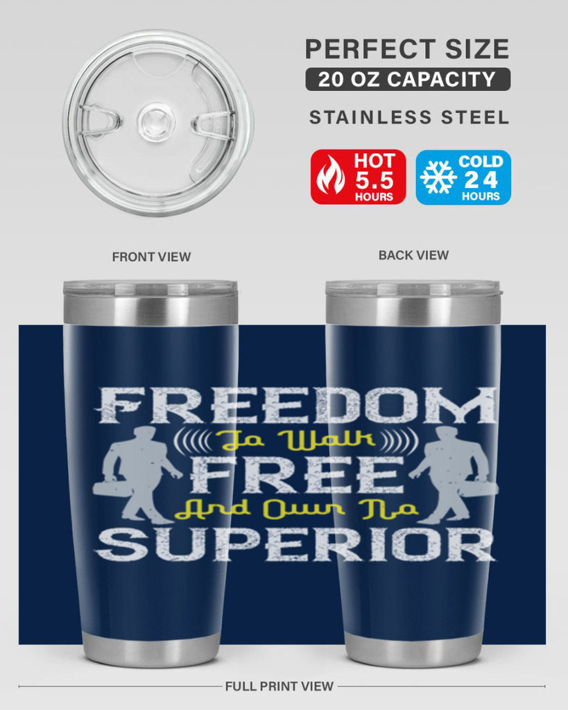 freedom to walk free and own no superior 87#- walking- Tumbler