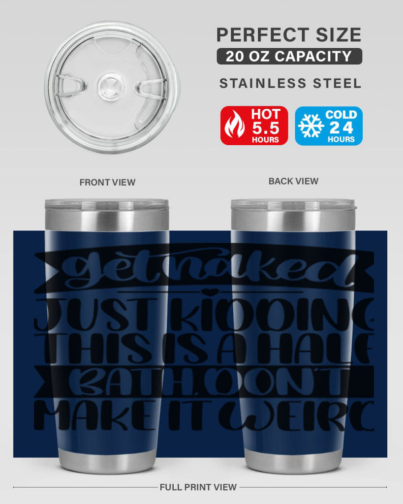 get naked just kidding this is a half bath dont 38#- bathroom- Tumbler