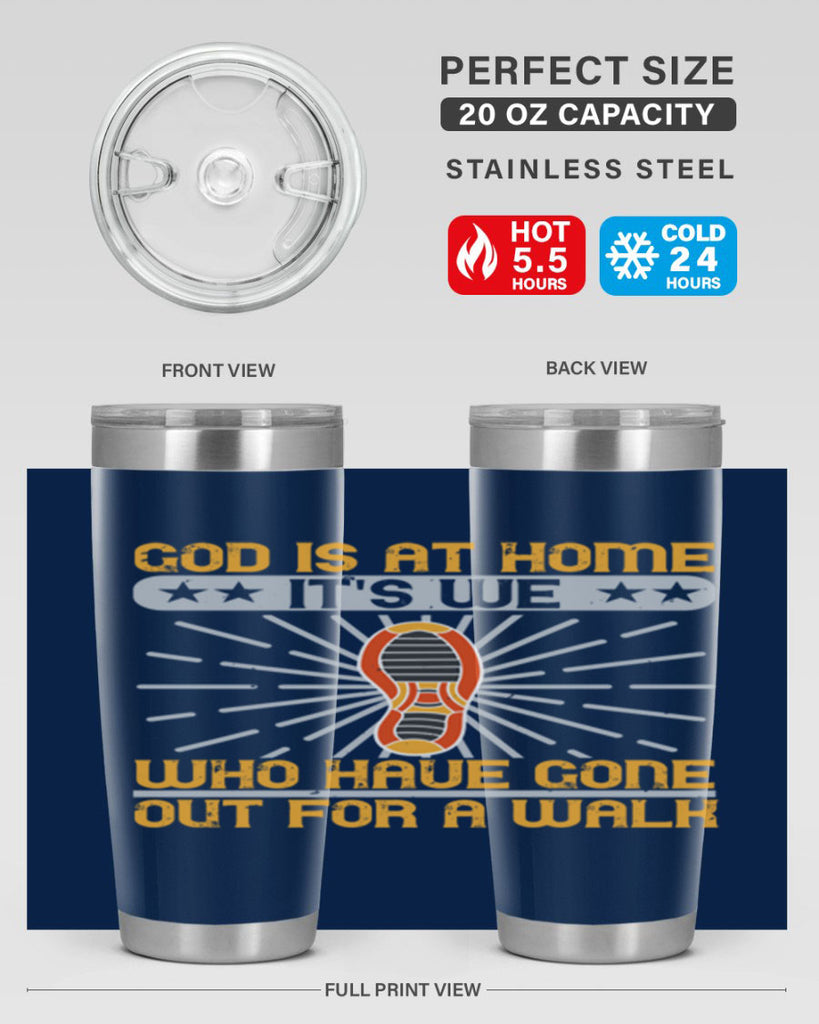 god is at home its we who have gone out for a walk 85#- walking- Tumbler
