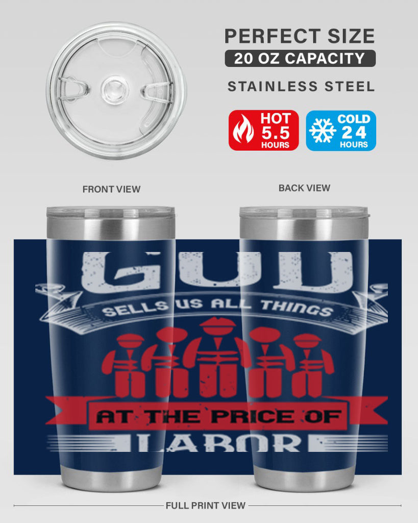 god sells us all things at the price of labor 40#- labor day- Tumbler
