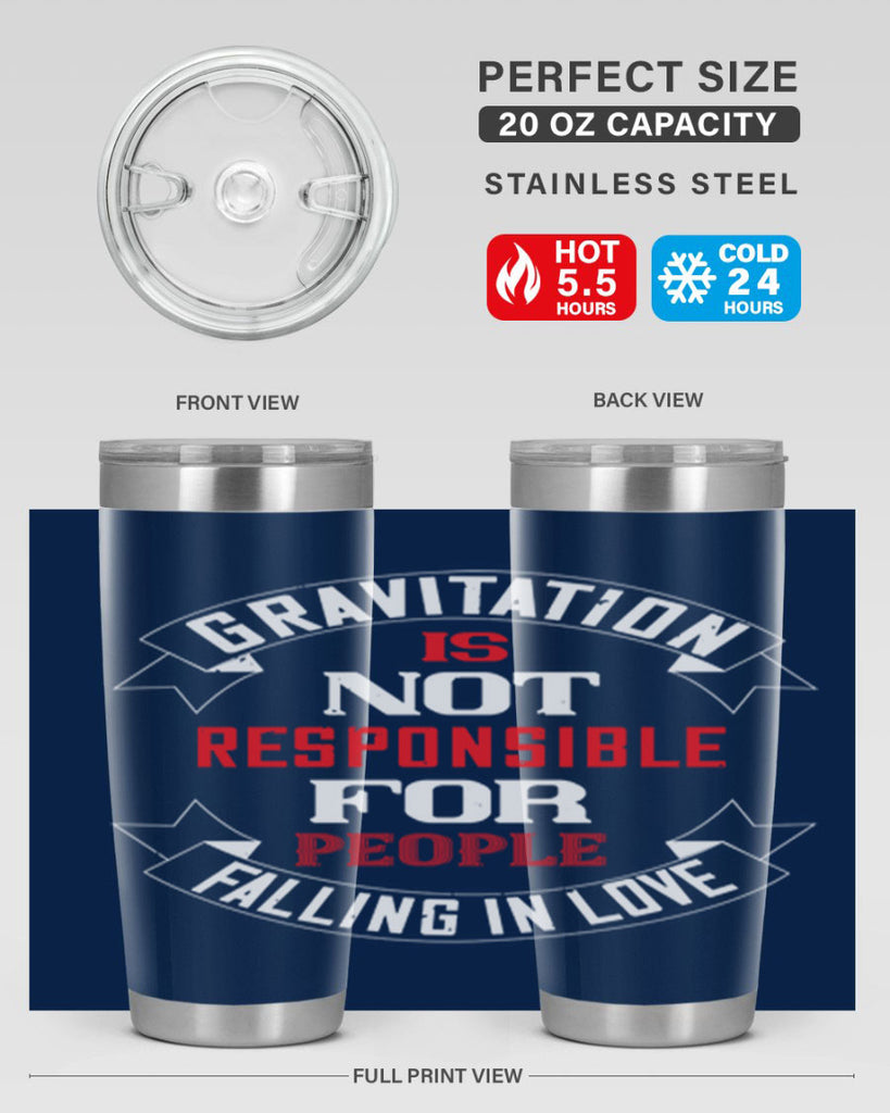 gravitation is not responsible 61#- valentines day- Tumbler