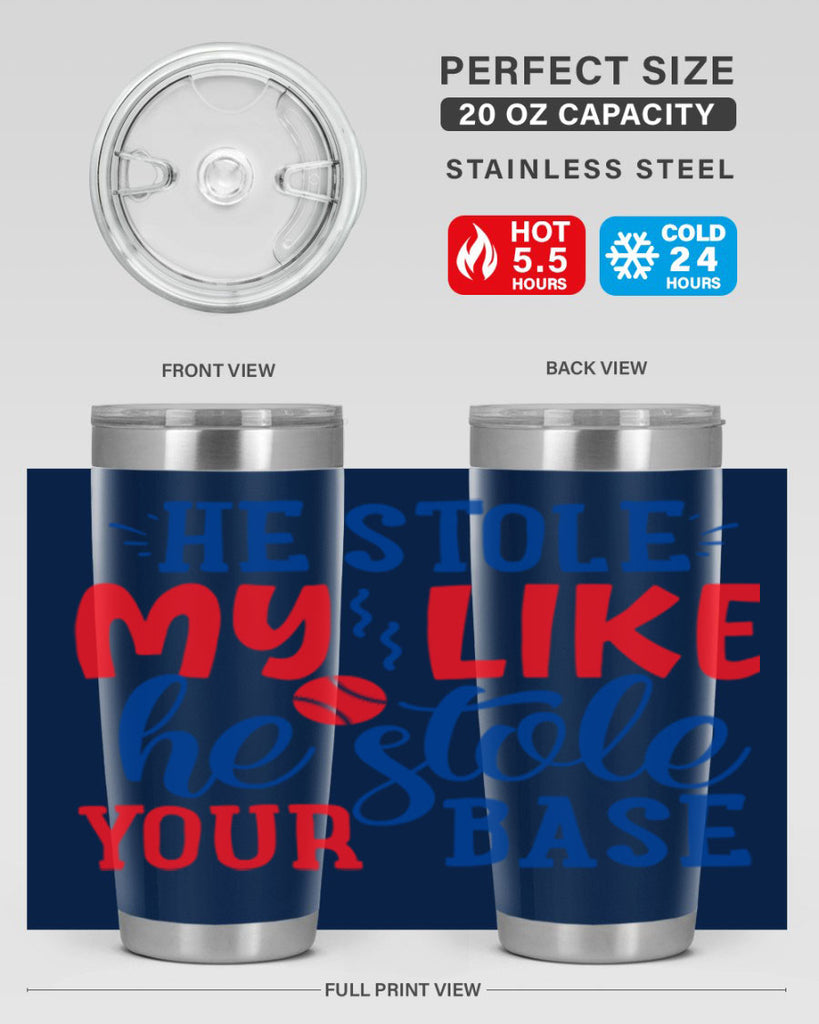 he stole my like he stole your base 2076#- baseball- Tumbler