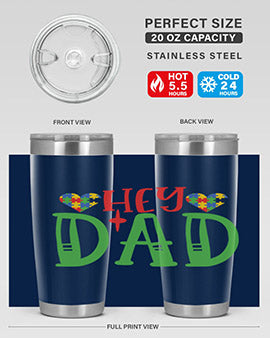 hey dad Style 14#- autism- Tumbler