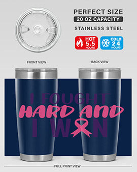 i fought hard and i won Style 10#- breast cancer- Tumbler