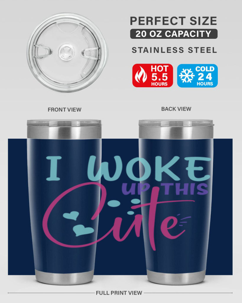 i woke up this cute Style 244#- baby- tumbler