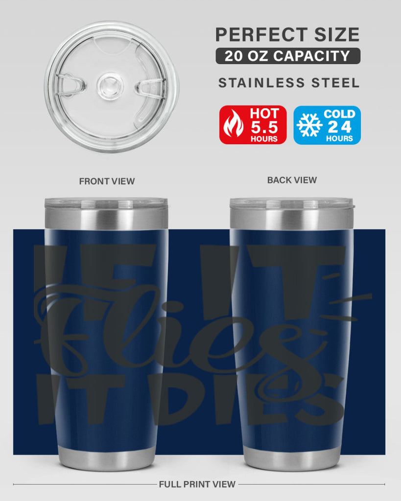 if it flies it dies 7#- hunting- Tumbler