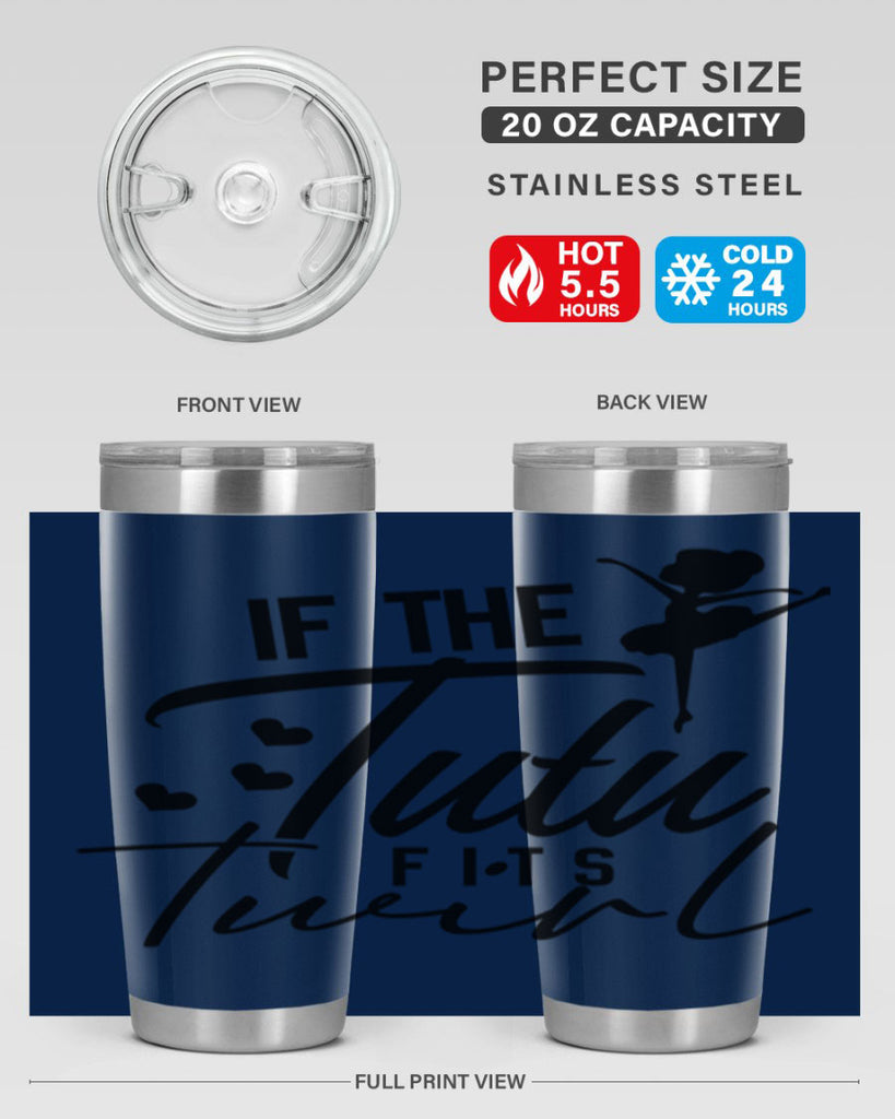 if the tutu fits twirl 48#- ballet- Tumbler