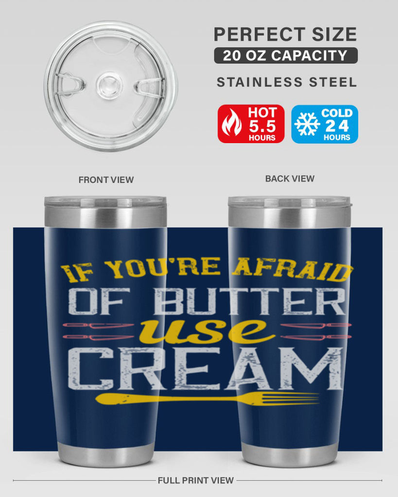 if you’re afraid of butter use cream 23#- cooking- Tumbler