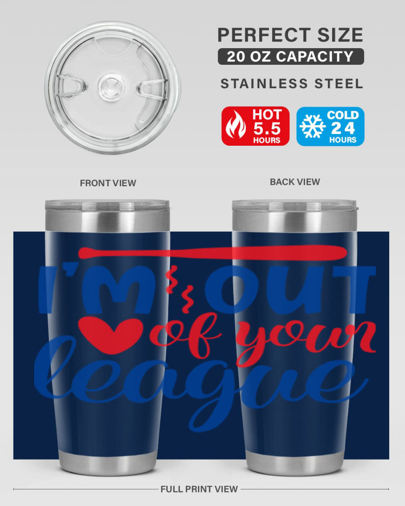 im out of your league 2070#- baseball- Tumbler