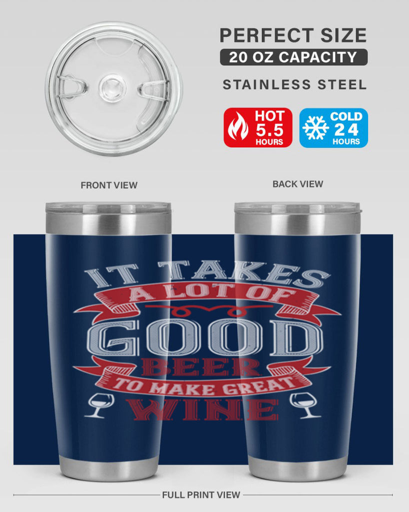 it takes a lot of 73#- wine- Tumbler