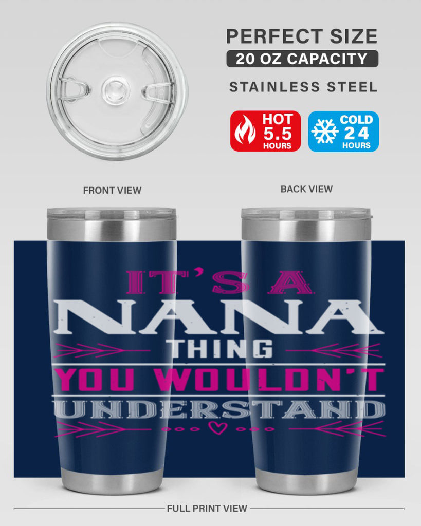 it’s a NANA THING 17#- grandma - nana- Tumbler