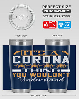 it’s a corona thing you wouldn’t understand Style 29#- corona virus- Tumbler