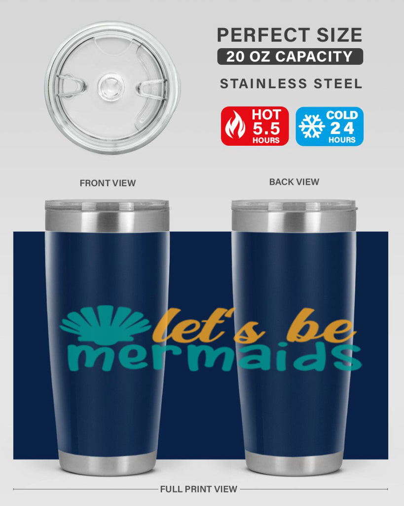 lets be mermaids Style 93#- summer- Tumbler
