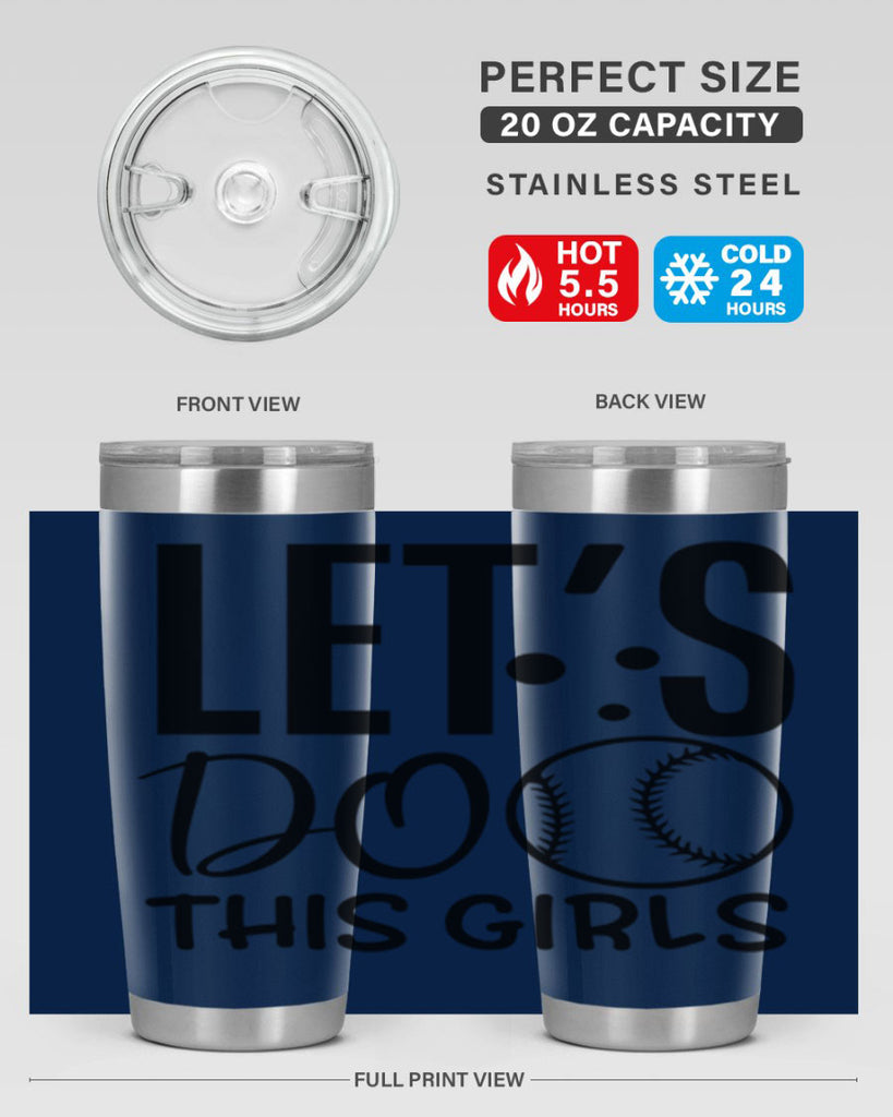 lets do this girls 2281#- softball- Tumbler